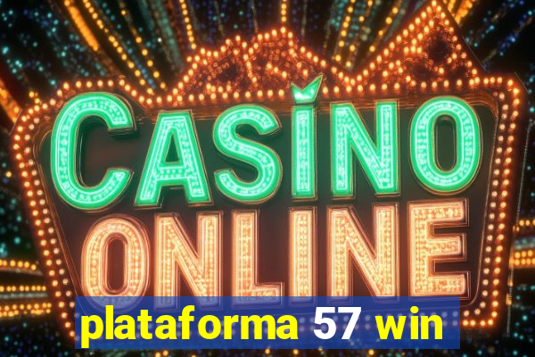 plataforma 57 win